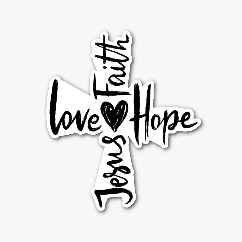 Jesus, Hope, Love, Faith